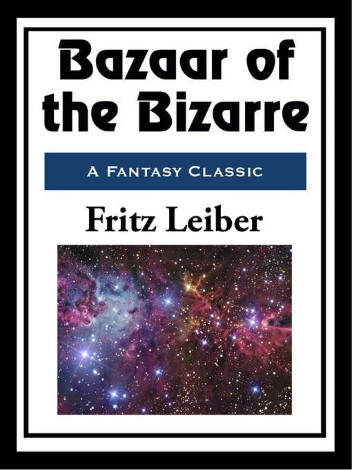 Title details for Bazaar of the Bizarre by Fritz Leiber - Wait list